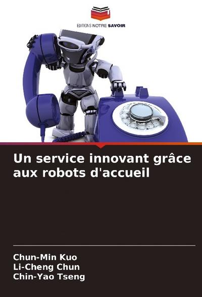Un service innovant grâce aux robots d’accueil