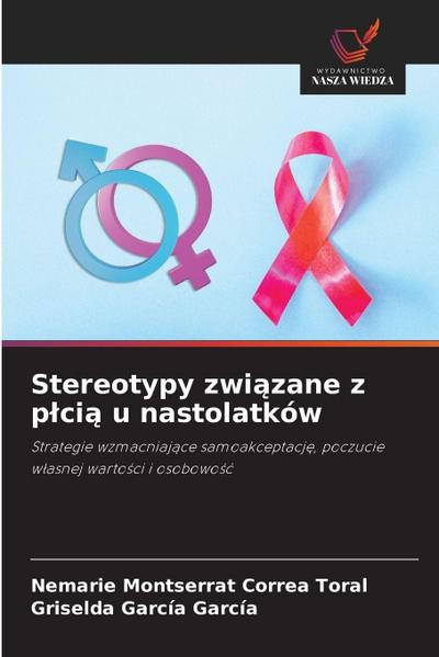 Stereotypy zwi&#261;zane z plci&#261; u nastolatków