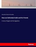 How we Defended Arábi and his Friends