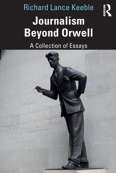 Journalism Beyond Orwell