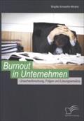Burnout in Unternehmen: Ursachenforschung, Folgen und Lösungsansätze