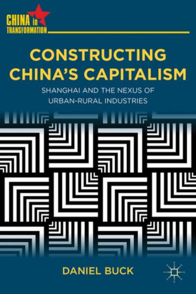 Constructing China’s Capitalism
