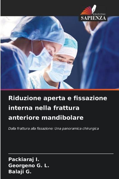 Riduzione aperta e fissazione interna nella frattura anteriore mandibolare