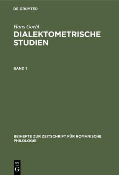 Hans Goebl: Dialektometrische Studien. Band 1