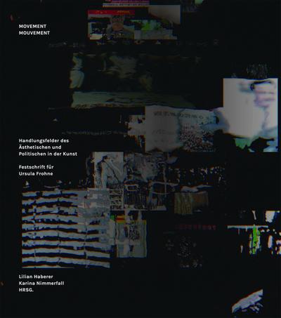 Movement - Mouvement - Handlungsfelder des Ästhetischen und Politischen in der Kunst