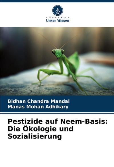 Pestizide auf Neem-Basis: Die Ökologie und Sozialisierung