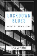 Lockdown Blues (A Tai & Trey Story)