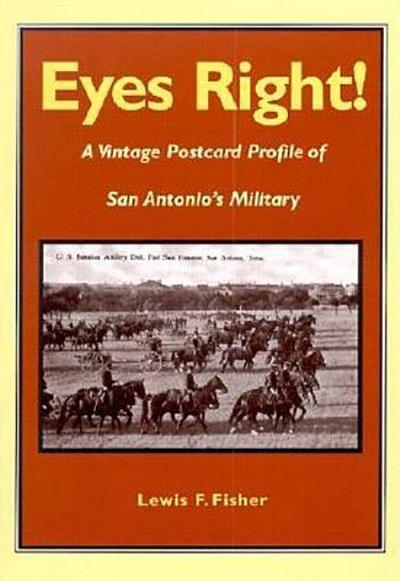 Eyes Right!: A Vintage Postcard Profile of San Antonio’s Military