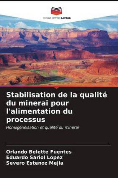 Stabilisation de la qualité du minerai pour l’alimentation du processus