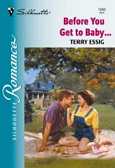 Before You Get To Baby...