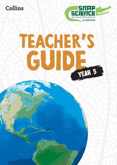 Snap Science Teacher’s Guide Year 5
