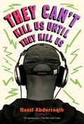 They Can’t Kill Us Until They Kill Us