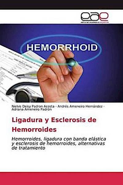 Ligadura y Esclerosis de Hemorroides