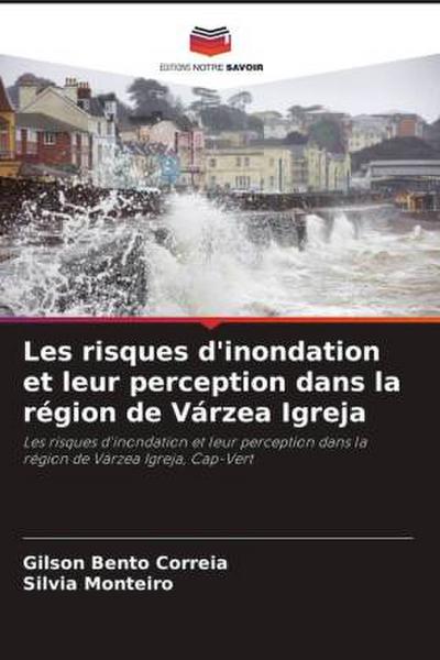 Les risques d’inondation et leur perception dans la région de Várzea Igreja