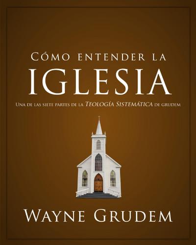 Cómo entender la iglesia