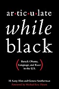 Articulate While Black