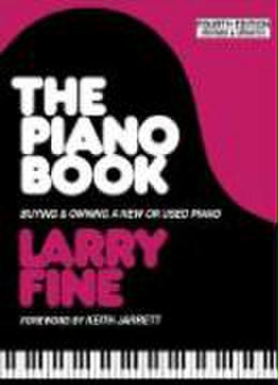The Piano Book: Buying & Owning a New or Used Piano