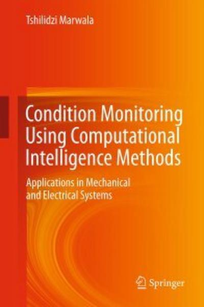 Condition Monitoring Using Computational Intelligence Methods