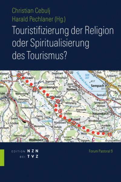 Touristifizierung der Religion oder Spiritualisierung des Tourismus?