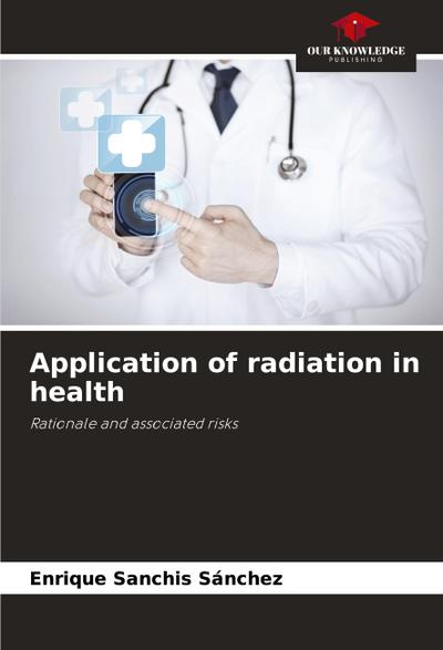 Application of radiation in health