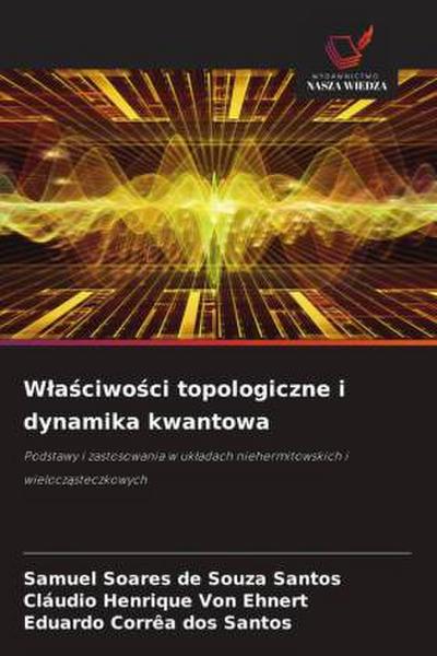 W¿a¿ciwo¿ci topologiczne i dynamika kwantowa