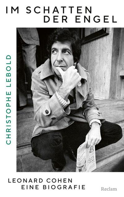 Im Schatten der Engel. Leonard Cohen - eine Biografie