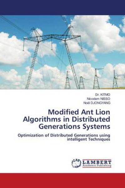 Modified Ant Lion Algorithms in Distributed Generations Systems