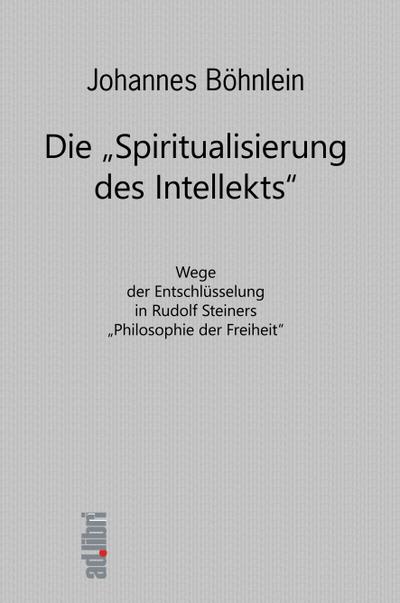 Die "Spiritualisierung des Intellekts"