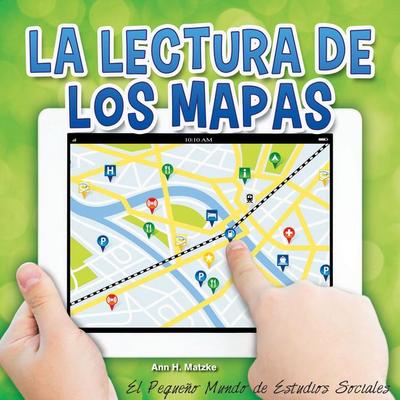 La Lectura de Los Mapas: Reading Maps