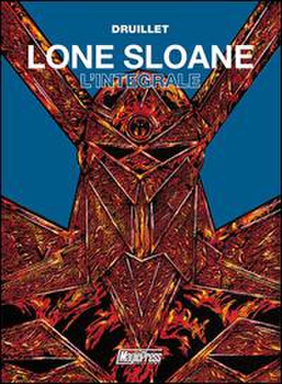 Lone Sloane. L’integrale