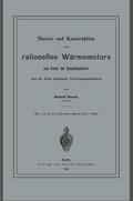 Theorie und Konstruktion eines rationellen Wärmemotors