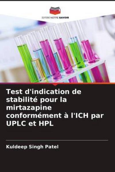 Test d’indication de stabilité pour la mirtazapine conformément à l’ICH par UPLC et HPL