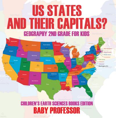 US States And Their Capitals: Geography 2nd Grade for Kids | Children’s Earth Sciences Books Edition