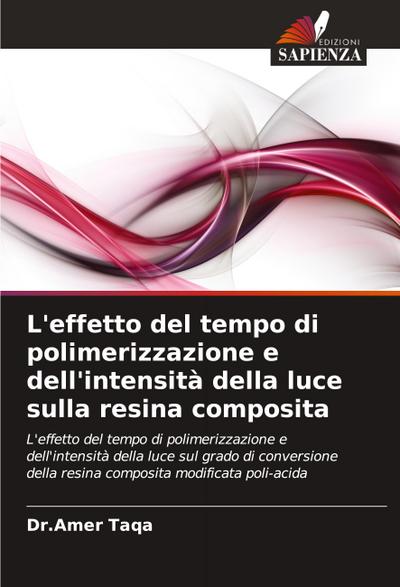 L’effetto del tempo di polimerizzazione e dell’intensità della luce sulla resina composita