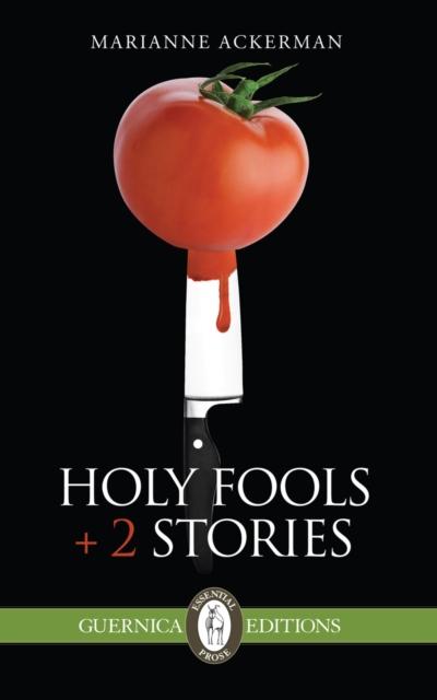 Holy Fools + 2 Stories