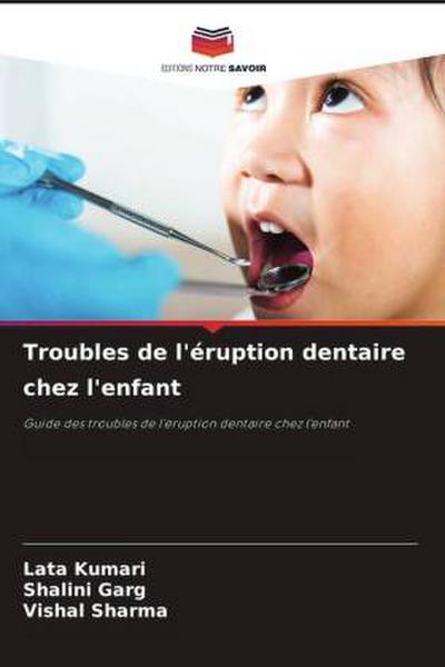 Troubles de l’éruption dentaire chez l’enfant