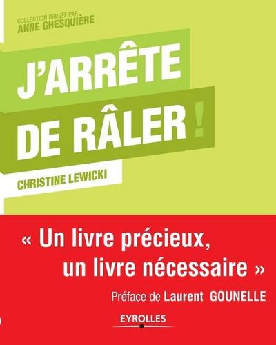 J’arrête de râler !