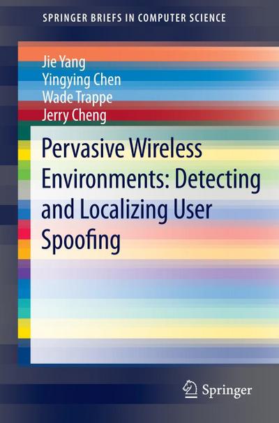 Pervasive Wireless Environments: Detecting and Localizing User Spoofing