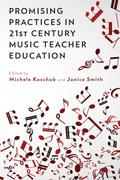 Promising Practices in 21st Century Music Teacher Education