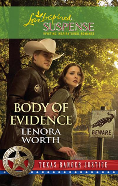 Body Of Evidence (Mills & Boon Love Inspired) (Texas Ranger Justice, Book 2)
