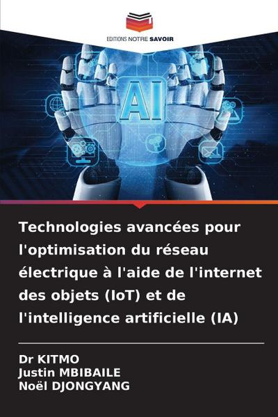 Technologies avancées pour l’optimisation du réseau électrique à l’aide de l’internet des objets (IoT) et de l’intelligence artificielle (IA)