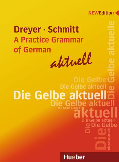 Lehr- und Übungsbuch der deutschen Grammatik – A Practice Grammar of German – aktuell: Ausgabe Englisch