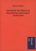 Geschichte der Malerei im Neunzehnten Jahrhundert: Zweiter Band