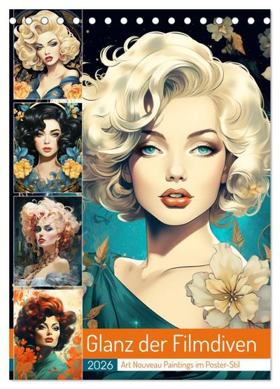 Glanz der Filmdiven. Art Nouveau Paintings im Poster-Stil (Tischkalender 2026 DIN A5 hoch), CALVENDO Monatskalender