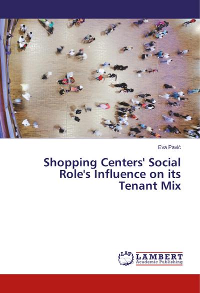Shopping Centers’ Social Role’s Influence on its Tenant Mix