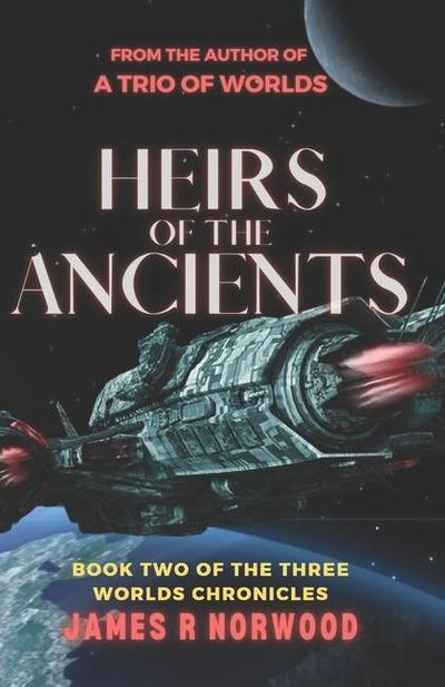 Heirs of the Ancients: Book Two of the Three Worlds Chronicles