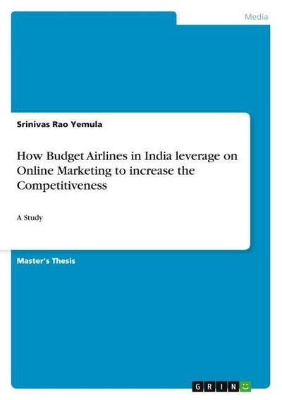 How Budget Airlines in India leverage on Online Marketing to increase the Competitiveness