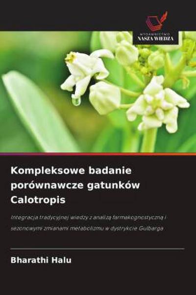 Kompleksowe badanie porównawcze gatunków Calotropis