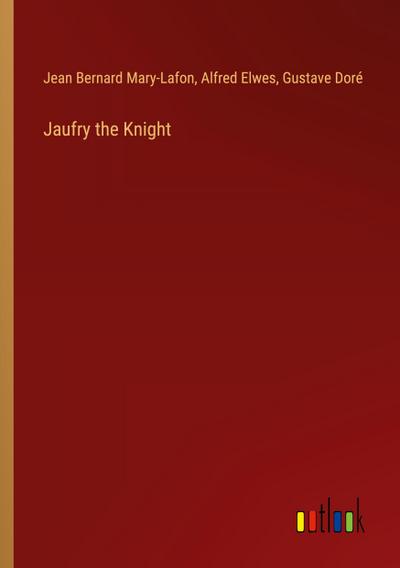 Jaufry the Knight