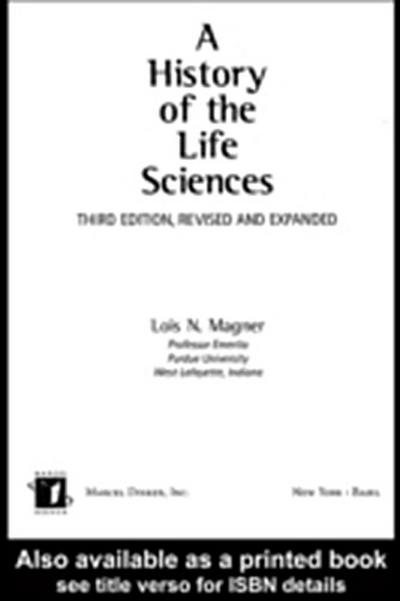 History of the Life Sciences, Revised and Expanded